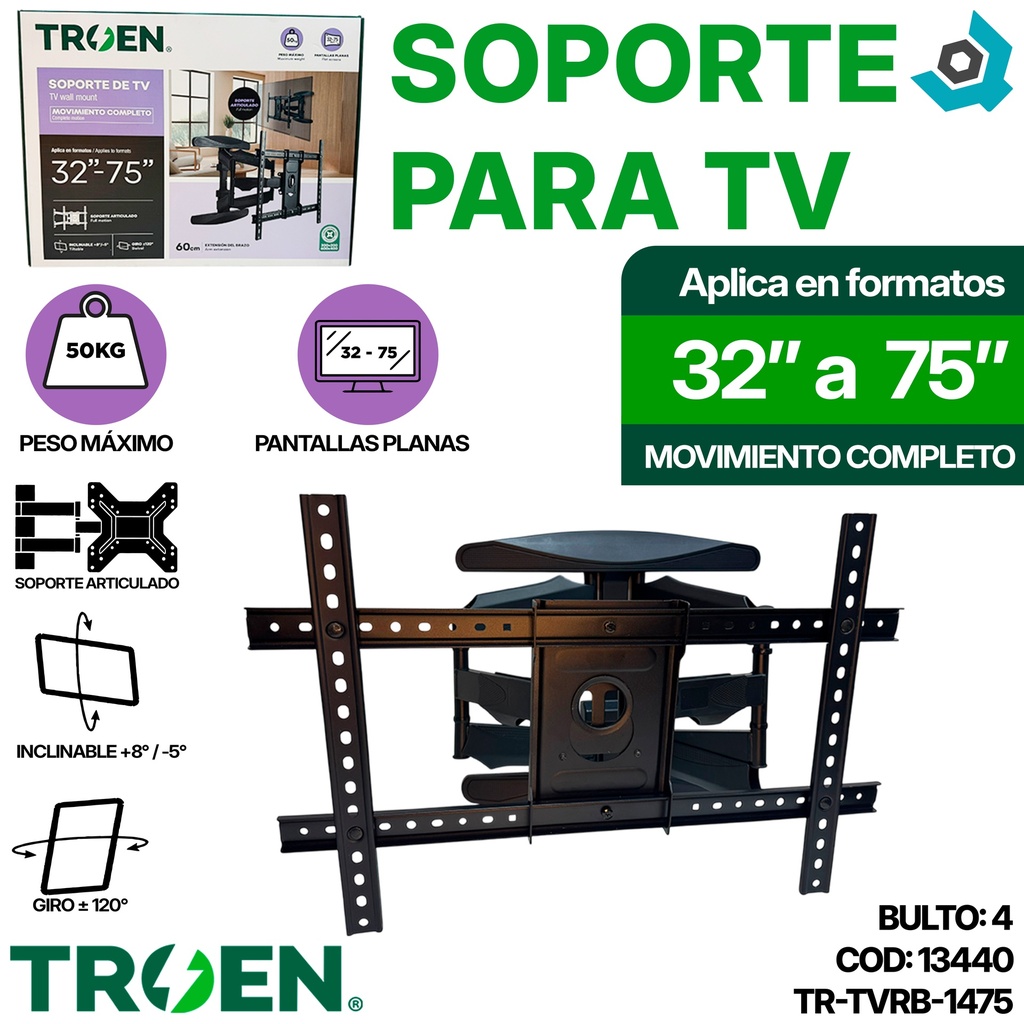 SOPORTE PARA TV 32" A 75" TROEN