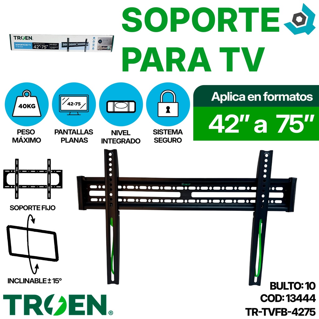 SOPORTE PARA TV 42" A 75" TROEN